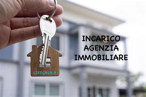 Incarico Agenzia Immobiliare Che Cosè E Come Funziona