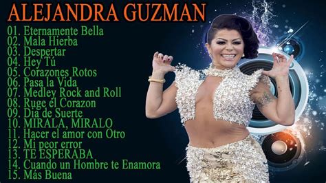 Alejandra Guzman Grandes Exitos De S S Top Mejores Canciones