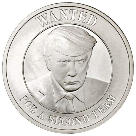 1 Oz Silver Round Donald Trump Wanted For A Second Term The Coin