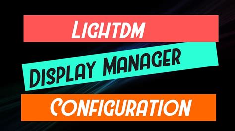 Lightdm Display Manager Configuration Linux Music Adamvitovsky