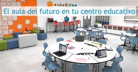 El Aula Del Futuro En Tu Centro Educativo Sumosa Centros Educativos