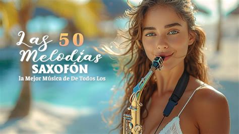 Saxofón Romántico Sensual Instrumental Las Mejores Canciones