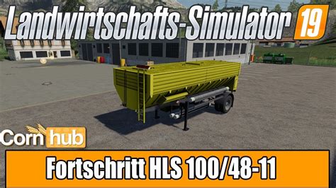 Ls19 Modvorstellung Fortschritt Hls100 48 11 Farming Simulator 19 Mods Youtube