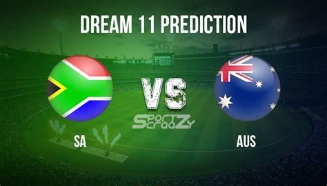 Sa Vs Aus Dream Prediction Live Score South Africa Vs Australia