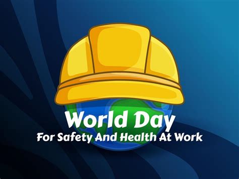 World Day For Safety And Health At Work Design Safe For Work