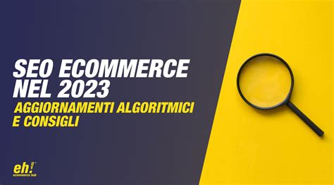 La SEO Per Ecommerce Nel 2023 Ecommerce Hub