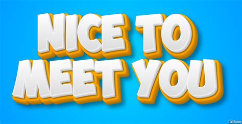 Nice To Meet You Text Effect And Logo Design Sentence Textstudio