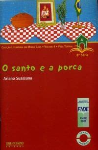 O Santo E A Porca Literatura Em Minha Casa V 4 Ariano Suassuna