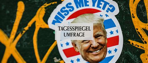 Nehmen Sie Jetzt An Der Umfrage Teil Ist Donald Trump Eine Gefahr F R