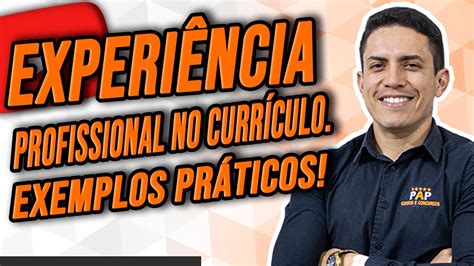 Como Colocar Experi Ncia Profissional No Curr Culo Exemplos Youtube