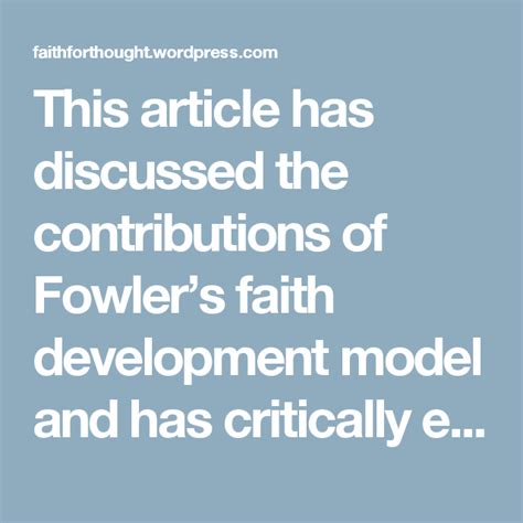 This Article Has Discussed The Contributions Of Fowlers Faith