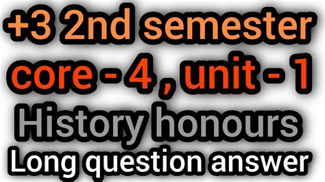 3 2nd Semester Ll History Honours Odia Class Ll Core 4 Ll Unit 1