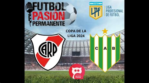 RIVER Vs BANFIELD EN VIVO COPA DE LA LIGA PROFESIONAL 2024 FECHA 6