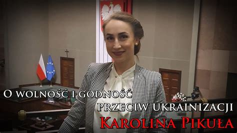 O wolność i godność przeciw ukrainizacji Karolina Pikuła YouTube