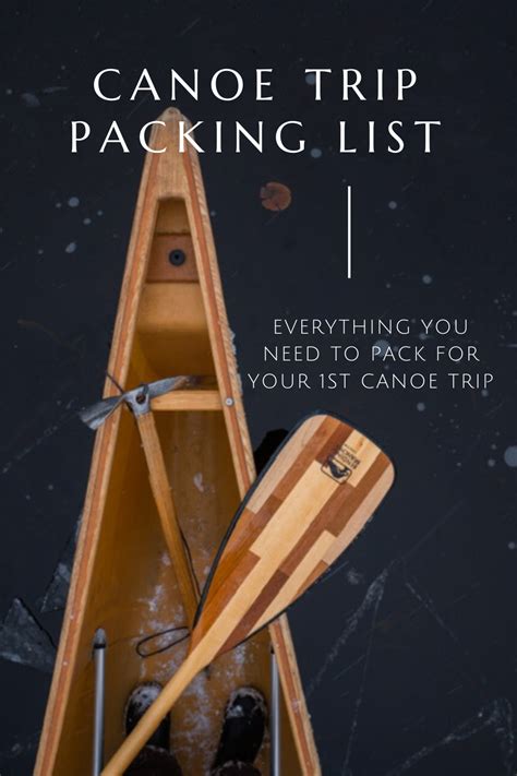 Canoe Trip Packing List | Canoe trip, Packing list for travel, Trip