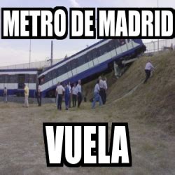 Meme Personalizado METRO DE MADRID VUELA 2669499