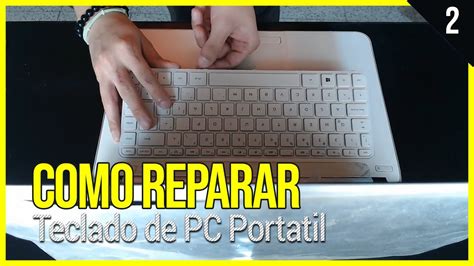 Como Arreglar Teclado De Notebook O Reparar Teclado De Laptop Mojado Ep