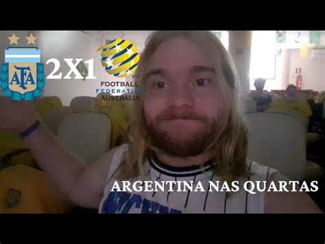 React Argentina X Austr Lia Rea O Copa Do Mundo Oitavas