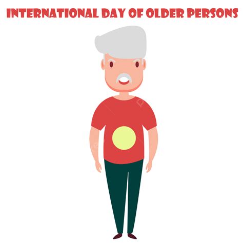 Día Internacional De Personas Mayores Png Mayor Vida Gran Padre Png