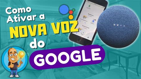 Como Mudar A Voz Do Google Assistente Nova Voz Masculina Do Google