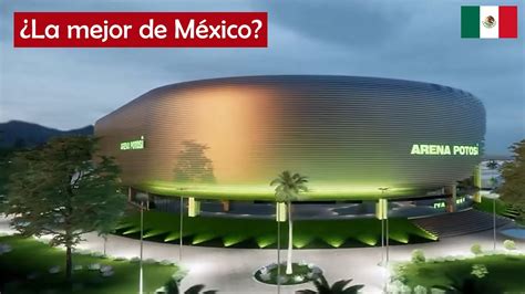 Descubre La Nueva Arena Potos Futuro Estadio De M Xico Youtube