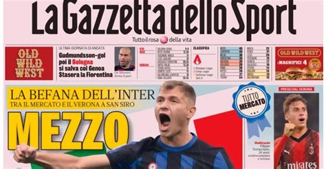 La Prima Pagina Della Gazzetta Dello Sport Samardzic Si Avvicina Che