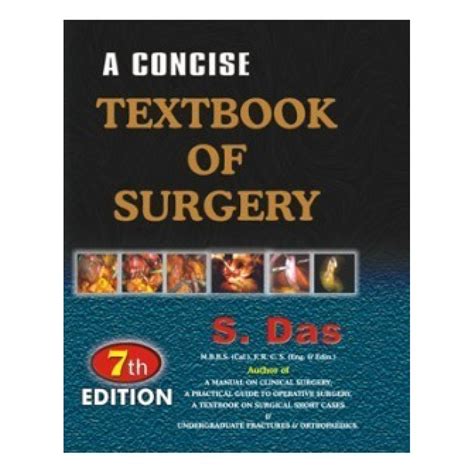 A Concise Textbook Of Surgery 7th Edition By S Das