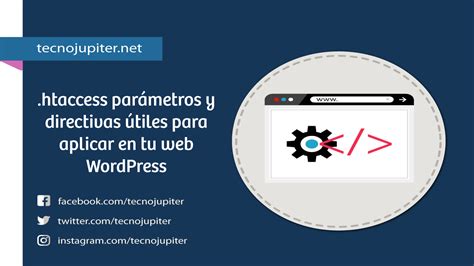 htaccess parámetros y directivas útiles para aplicar en tu web WordPress