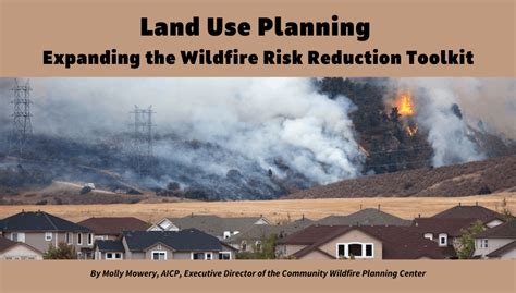 Land Use Planning Expanding The Wildfire Risk Reduction Toolkit Fire Adapted Communities