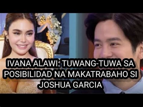 Ivana Alawi Gustong Maging Leading Men Sina Joshua Garcia At Coco