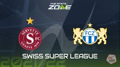 Servette Vs Zurich Preview And Prediction The Stats Zone