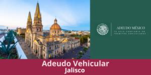 Adeudo Vehicular En Jalisco 2024 Pago De Tenencia