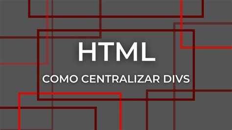 Como Centralizar Uma Div HTML E CSS YouTube