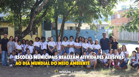 Escolas Municipais Realizam Atividades Alusivas Ao Dia Mundial Do Meio