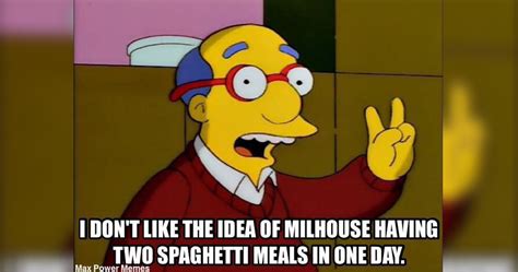 I Dont Like The Idea Of Milhouse Having Two Spaghetti Meals In One Day