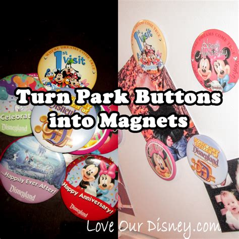 Turn Your Disney Buttons Into Magnet Souvenirs Loveourcrazylife