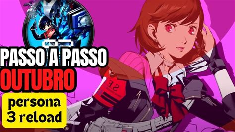 Passo A Passo Mes De Outubro PERSONA 3 RELOAD Detonado Completo De