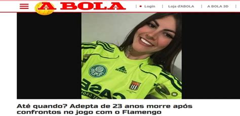 Imprensa Internacional Repercute Morte De Torcedora Do Palmeiras