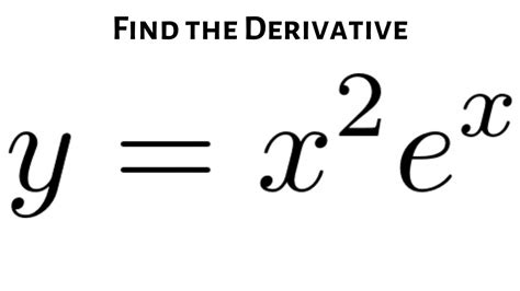 How To Find The Derivative Of A Product Using The Product Rule From