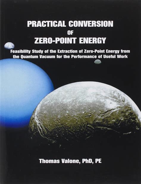 Buy Practical Conversion Of Zero Point Energy Feasibility Study Of The