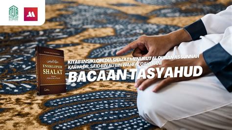 Bacaan Tasyahud Ustadz Dr Aris Munandar S S M P I Youtube