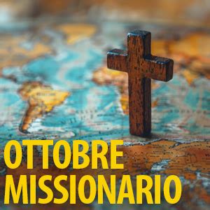 Ottobre Missionario 2024 PARROCCHIA SAN BENEDETTO ROMA