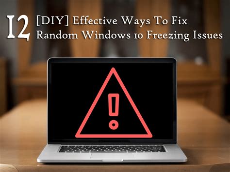 DIY 12 Effective Ways To Fix Random Windows 10 Freezing Issues