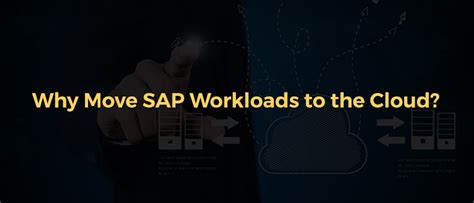 INFOGRAPHIC Why Move SAP Workloads To The Cloud