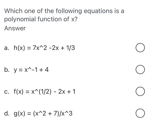 Solved Which One Of The Following Equations Is A Polynomial Function