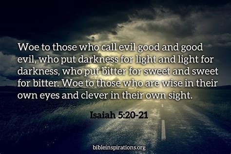 Isaiah Woe To Those Who Call Evil Good And Good Evil Good