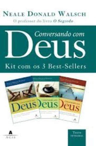 Livro Conversando Com Deus - Conversando com Deus I, II e III PDF Neale Donald Walsch