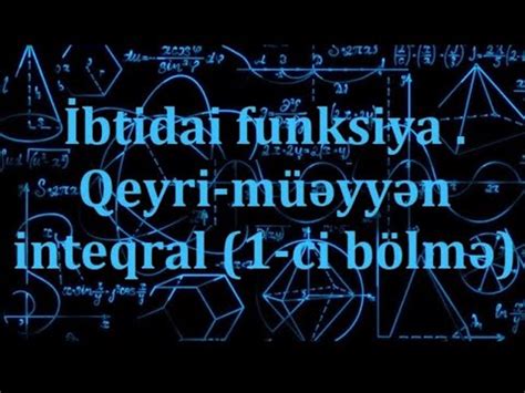 Btidai Funksiya V Inteqral Ci B Lm Youtube