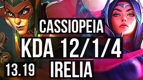 CASSIO Vs IRELIA MID 12 1 4 65 Winrate Legendary 6 Solo Kills