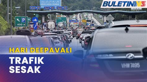 Hari Deepavali Aliran Trafik Sesak Di Beberapa Lokasi Lebuh Raya